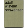 Adolf Wilhelm Schwenzer door Jesse Russell