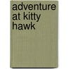 Adventure at Kitty Hawk door Mark Fara