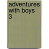 Adventures With Boys  3 door G.L. Strytler