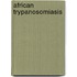 African Trypanosomiasis
