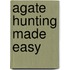Agate Hunting Made Easy