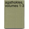 Agathokles, Volumes 1-3 door Caroline Pichler
