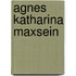 Agnes Katharina Maxsein
