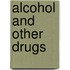 Alcohol and Other Drugs
