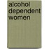 Alcohol dependent women