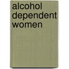 Alcohol dependent women door Glausa Munduruca