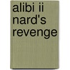 Alibi Ii Nard's Revenge by Teri Woods