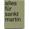 Alles für Sankt Martin by Martina Baumbach