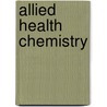 Allied Health Chemistry by Timothy Smith