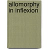 Allomorphy in Inflexion door Andrew Carstairs-McCarthy