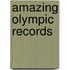 Amazing Olympic Records