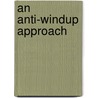 An Anti-Windup Approach door Michael Walsh