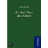 An den Ufern des Araxes door Kurt Aram