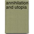 Annihilation and Utopia