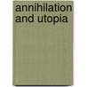 Annihilation and Utopia door Errol E. Harris