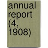 Annual Report (4, 1908) by New York State Museum