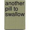 Another Pill to Swallow door Elena Demidova