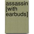 Assassin [With Earbuds]