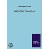Aus Goethes Tagebuchern by Hans Gerhard Gräf