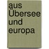 Aus Übersee und Europa