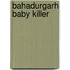 Bahadurgarh Baby Killer