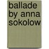Ballade by Anna Sokolow