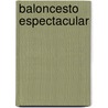 Baloncesto Espectacular door John Crossingham