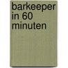 Barkeeper in 60 Minuten by Gisela Lueckel