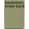 Baulexicon, Erster Band by Leo Bergmann