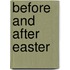 Before And After Easter