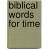 Biblical Words for Time door James Barr