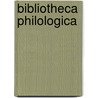 Bibliotheca Philologica by Wilhelm Engelmann