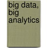 Big Data, Big Analytics door Michele Chambers