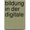 Bildung in Der Digitale by Benedikta Neuenhausen