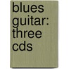 Blues Guitar: Three Cds door Happy Traum