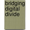 Bridging Digital Divide door Minakshi Barve