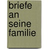 Briefe an seine Familie door Theodor Fontane