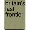Britain's Last Frontier door James Naughtie