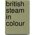 British Steam in Colour
