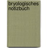 Bryologisches Notizbuch by Paul Günther Lorentz