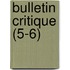 Bulletin Critique (5-6)