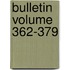 Bulletin Volume 362-379