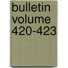 Bulletin Volume 420-423 by University of the State of New York