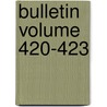 Bulletin Volume 420-423 door University of the State of New York