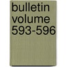 Bulletin Volume 593-596 by Geological Survey