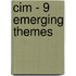 Cim - 9 Emerging Themes