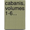 Cabanis, Volumes 1-6... door Willibald Alexis