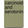 Carcinoid and Serotonin by B. Sokoloff