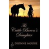 Cattle Baron's Daughter door S. Dionne Moore