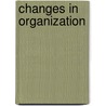 Changes in Organization door Tapio Keränen